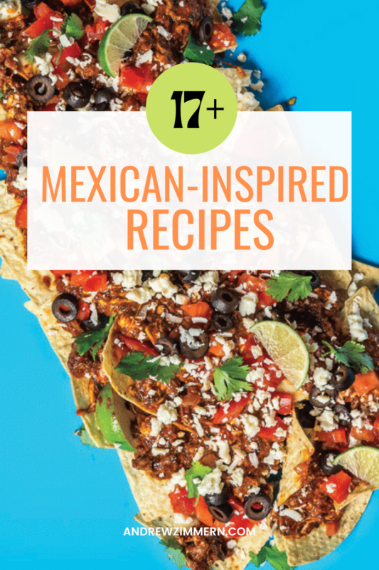 Mexican-Inspired Recipes The breadth and depth of Mexico’s culinary traditions are unrivaled. If you are looking for some Mexican-inspired recipes check out this guide with some of my favorite ones!